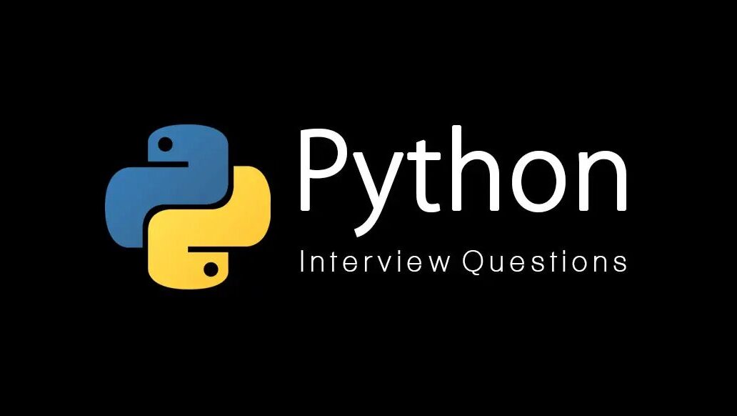 Python Interview Questions and Answers