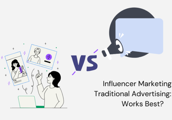 Influencer Marketing vs. Traditional Advertising: What Works Best?