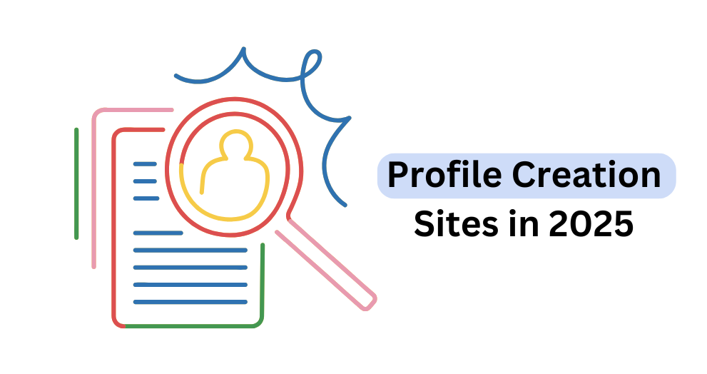 Profile Creation Sites in 2025